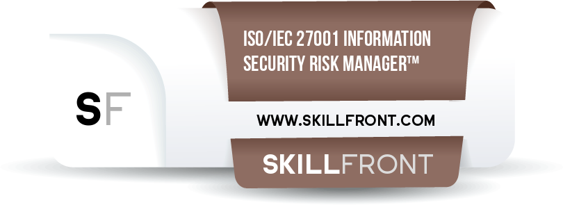 SkillFront ISO/IEC 27001 Information Security Risk Manager™ Certification Shareable and Verifiable Digital Badge