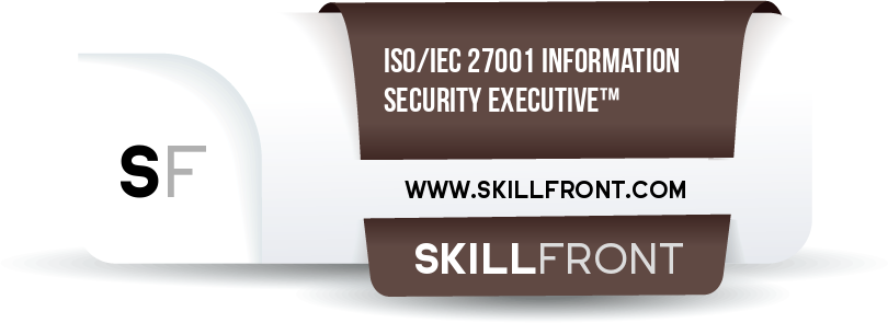 SkillFront ISO/IEC 27001 Information Security Executive™ Certification Shareable and Verifiable Digital Badge