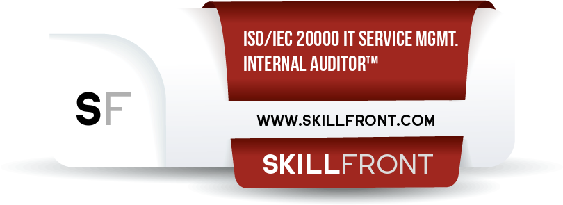 SkillFront ISO/IEC 20000 IT Service Management Internal Auditor™ Certification Shareable and Verifiable Digital Badge