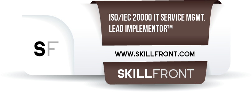 SkillFront ISO/IEC 20000 IT Service Management Lead Implementor™ Certification Shareable and Verifiable Digital Badge