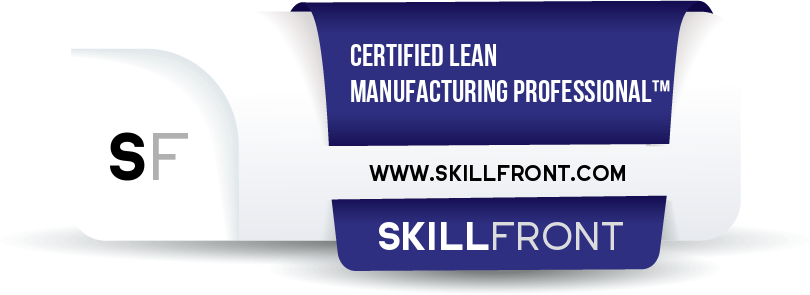 SkillFront Certified Lean Manufacturing Professional™ (CLP-Manufacturing™) Certification Shareable and Verifiable Digital Badge