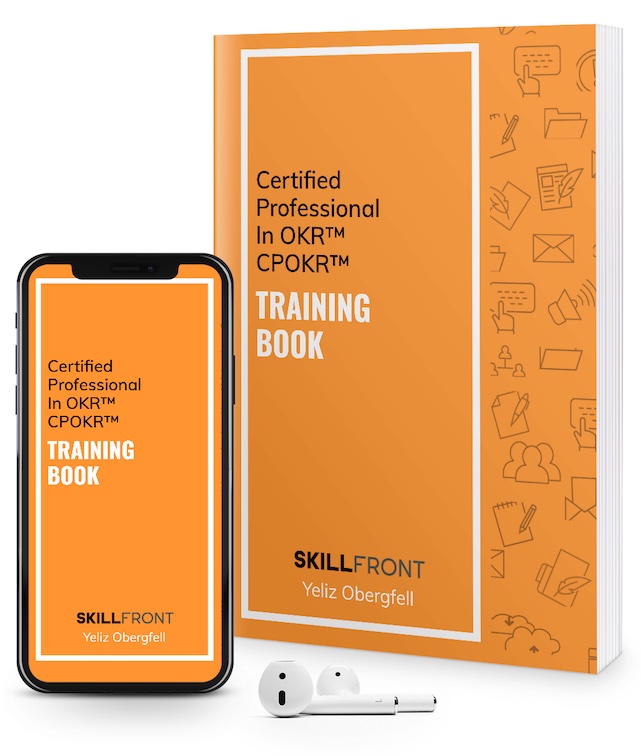 SkillFront Certified Professional In OKR™ (Objectives & Key Results) (CPOKR™) Certification E-Book and Audiobook