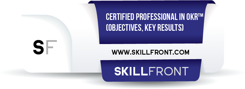 SkillFront Certified Professional In OKR™ (Objectives & Key Results) (CPOKR™) Certification Shareable and Verifiable Digital Badge