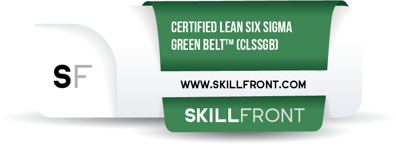 SkillFront Certified Lean Six Sigma Green Belt™ (CLSSGB™) Certification Shareable and Verifiable Digital Badge