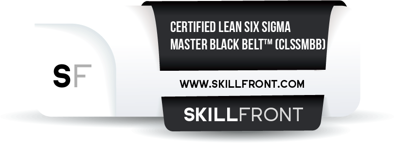 SkillFront Certified Lean Six Sigma Master Black Belt™ (CLSSMBB™) Certification Shareable and Verifiable Digital Badge