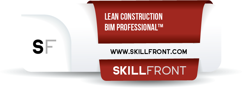 SkillFront Certified Federal Lean Construction & Building Information Modeling (BIM) Professional™ (CFLC-BIMP™) Certification Shareable and Verifiable Digital Badge SkillFront Certified Federal Lean Construction & Building Information Modeling (BIM) Professional™ (CFLC-BIMP™) Certification Shareable and Verifiable Digital Badge