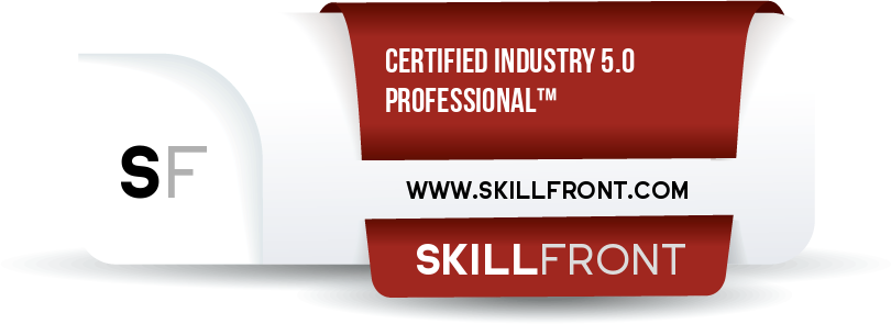 SkillFront Certified Industry 5.0 Professional™ Certification Shareable and Verifiable Digital Badge SkillFront Certified Industry 5.0 Professional™ Certification Shareable and Verifiable Digital Badge